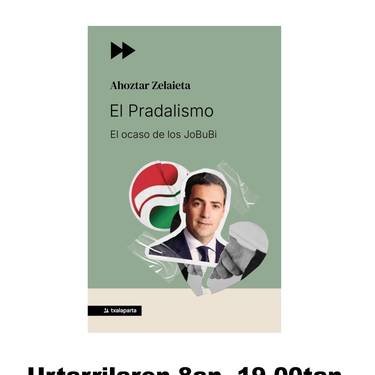 'El Pradalismo. El ocaso de los JoBuBi' liburuaren aurkezpena