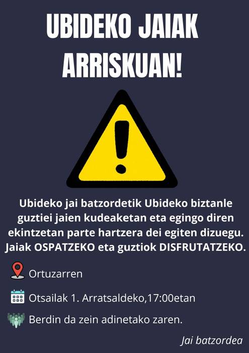Ubideko jaiak arriskuan! Batzarra