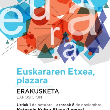 'Euskararen Etxea, plazara' erakusketea