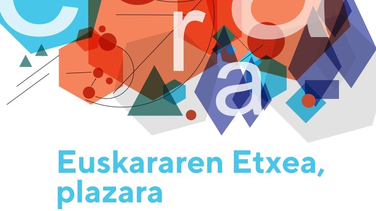 'Euskararen Etxea, plazara' erakusketea